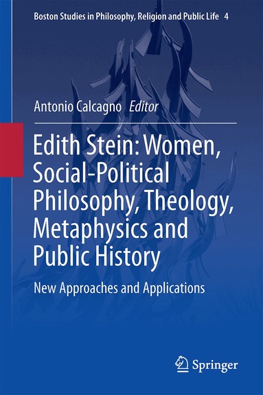 Antonio Calcagno - Edith Stein: Women, Social-Political Philosophy, Theology, Metaphysics and Public History, Inbunden