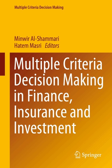 Minwir Al-Shammari, Hatem Masri - Multiple Criteria Decision Making in Finance, Insurance and Investment, Häftad