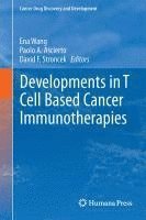 bokomslag Developments in T Cell Based Cancer Immunotherapies