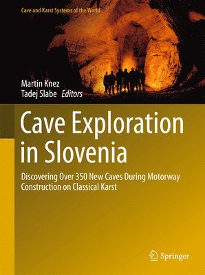 Martin Knez, Tadej Slabe - Cave Exploration in Slovenia, Inbunden