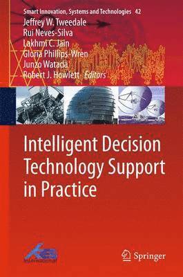 Intelligent Decision Technology Support in Practice 1