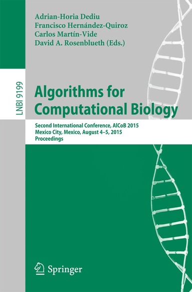 Adrian-Horia Dediu, Francisco Hernández-Quiroz, Carlos Martín-Vide, David A. Rosenblueth - Algorithms for Computational Biology, Häftad