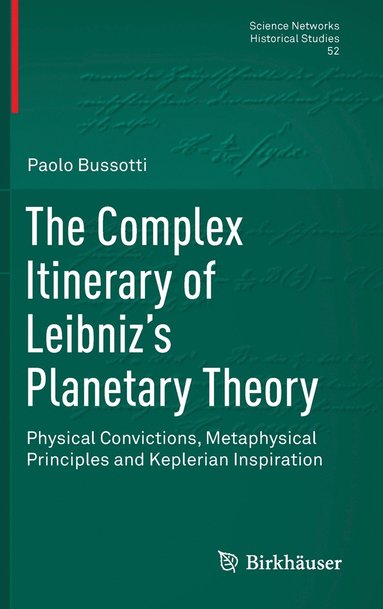 bokomslag The Complex Itinerary of Leibniz's Planetary Theory