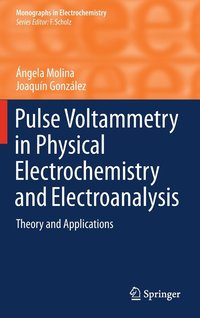 bokomslag Pulse Voltammetry in Physical Electrochemistry and Electroanalysis