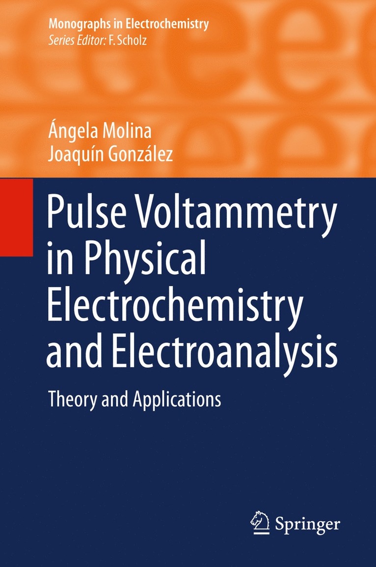 Ángela Molina, Joaquín González, Joaquín - Pulse Voltammetry in Physical Electrochemistry and Electroanalysis, Inbunden