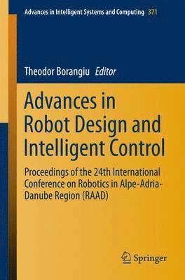Advances in Robot Design and Intelligent Control 1