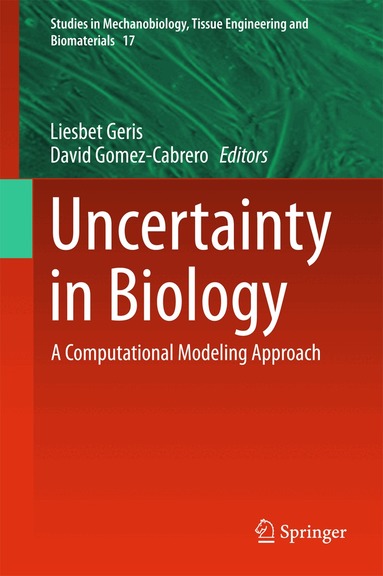 Liesbet Geris, David Gomez-Cabrero - Uncertainty in Biology, Inbunden