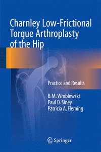 bokomslag Charnley Low-Frictional Torque Arthroplasty of the Hip