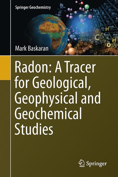 bokomslag Radon: A Tracer for Geological, Geophysical and Geochemical Studies