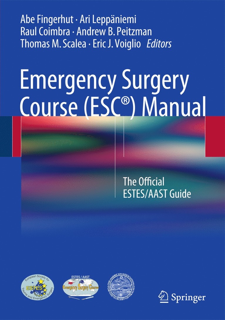 Abe Fingerhut, Ari Leppäniemi, Raul Coimbra, Andrew B. Peitzman, Thomas M. Scalea, Eric J. Voiglio, Ari Leppaniemi - Emergency Surgery Course (ESC®) Manual, Inbunden
