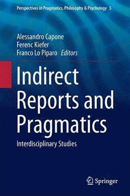 Indirect Reports and Pragmatics 1