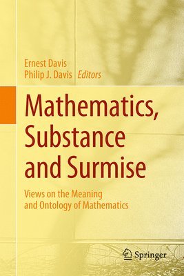 Mathematics, Substance and Surmise 1