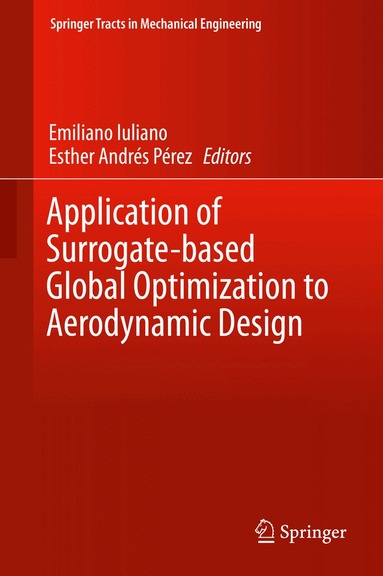 Emiliano Iuliano, Esther Andrés Pérez - Application of Surrogate-based Global Optimization to Aerodynamic Design, Inbunden