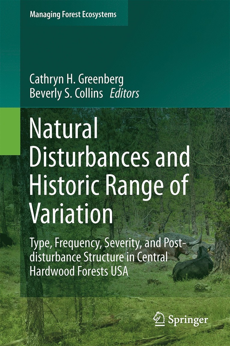 Cathryn H. Greenberg, Beverly S. Collins - Natural Disturbances and Historic Range of Variation, Inbunden