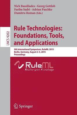 Rule Technologies: Foundations, Tools, and Applications 1