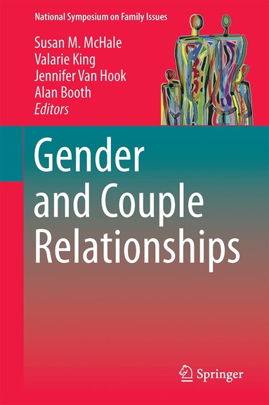 Susan M. McHale, Valarie King, Jennifer Van Hook, Alan Booth - Gender and Couple Relationships, Inbunden