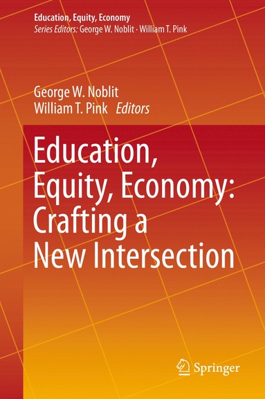 bokomslag Education, Equity, Economy: Crafting a New Intersection