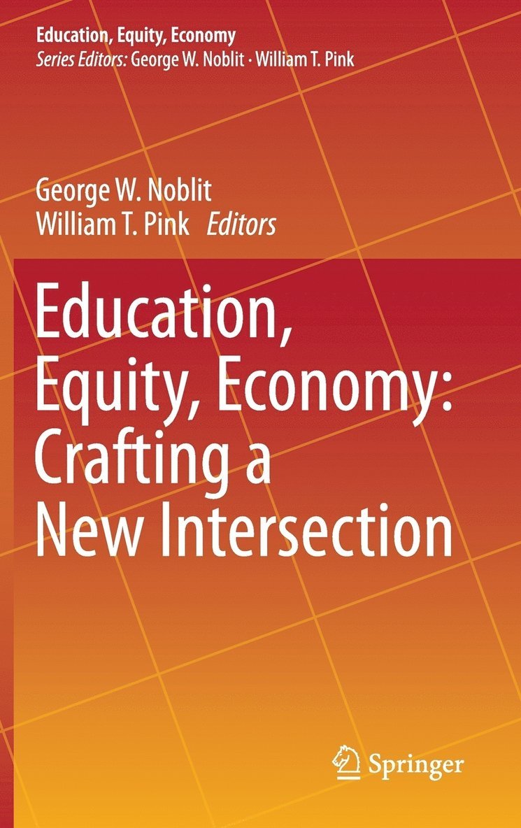 Education, Equity, Economy: Crafting a New Intersection 1