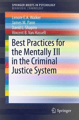 Best Practices for the Mentally Ill in the Criminal Justice System 1