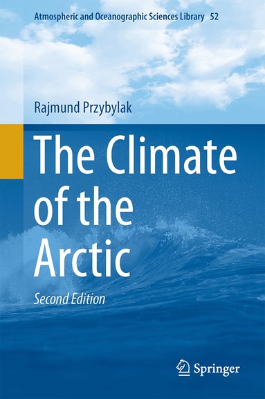 Rajmund Przybylak - Climate of the Arctic, Inbunden