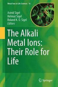 bokomslag The Alkali Metal Ions: Their Role for Life