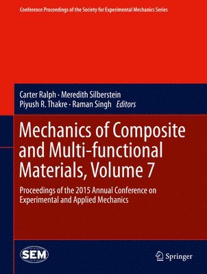 bokomslag Mechanics of Composite and Multi-functional Materials, Volume 7
