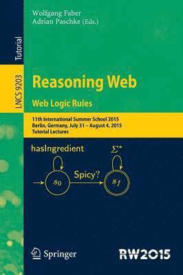 Reasoning Web. Web Logic Rules 1