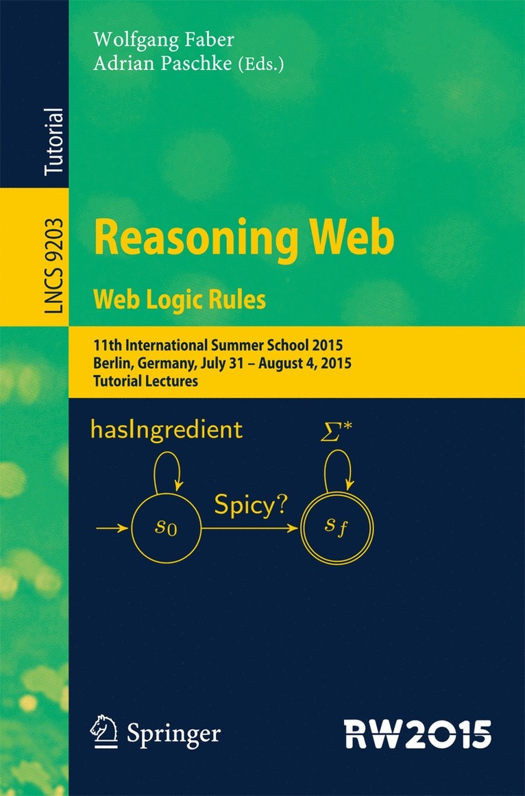 Wolfgang Faber, Adrian Paschke - Reasoning Web. Web Logic Rules, Häftad