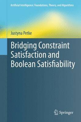Bridging Constraint Satisfaction and Boolean Satisfiability 1