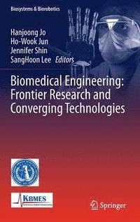 bokomslag Biomedical Engineering: Frontier Research and Converging Technologies