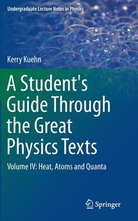 bokomslag A Student's Guide Through the Great Physics Texts