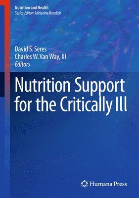 Nutrition Support for the Critically Ill 1