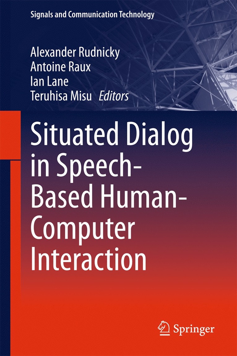 Alexander Rudnicky, Antoine Raux, Ian Lane, Teruhisa Misu - Situated Dialog in Speech-Based Human-Computer Interaction, Inbunden
