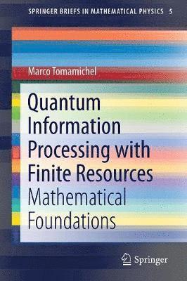 bokomslag Quantum Information Processing with Finite Resources