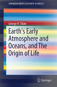 bokomslag Earth's Early Atmosphere and Oceans, and The Origin of Life