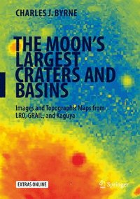bokomslag The Moon's Largest Craters and Basins