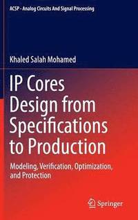 bokomslag IP Cores Design from Specifications to Production