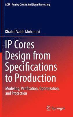 bokomslag IP Cores Design from Specifications to Production