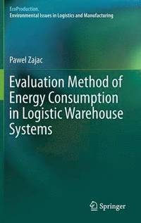 bokomslag Evaluation Method of Energy Consumption in Logistic Warehouse Systems