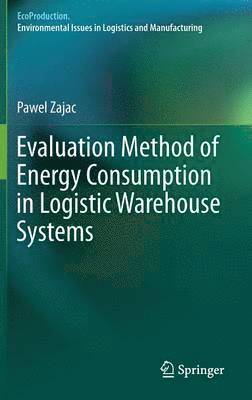 Evaluation Method of Energy Consumption in Logistic Warehouse Systems 1