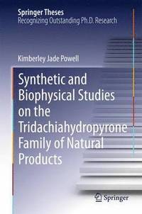 bokomslag Synthetic and Biophysical Studies on the Tridachiahydropyrone Family of Natural Products