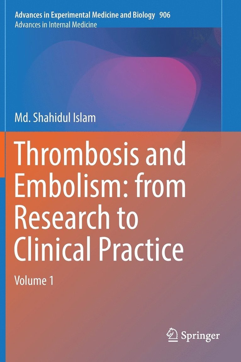 Thrombosis and Embolism: from Research to Clinical Practice 1