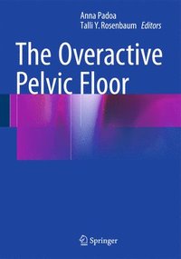 bokomslag The Overactive Pelvic Floor