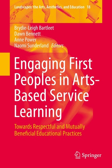 Brydie-Leigh Bartleet, Dawn Bennett, Anne Power, Naomi Sunderland - Engaging First Peoples in Arts-Based Service Learning, Inbunden