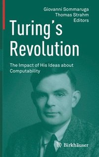 bokomslag Turing's Revolution: The Impact of His Ideas about Computability