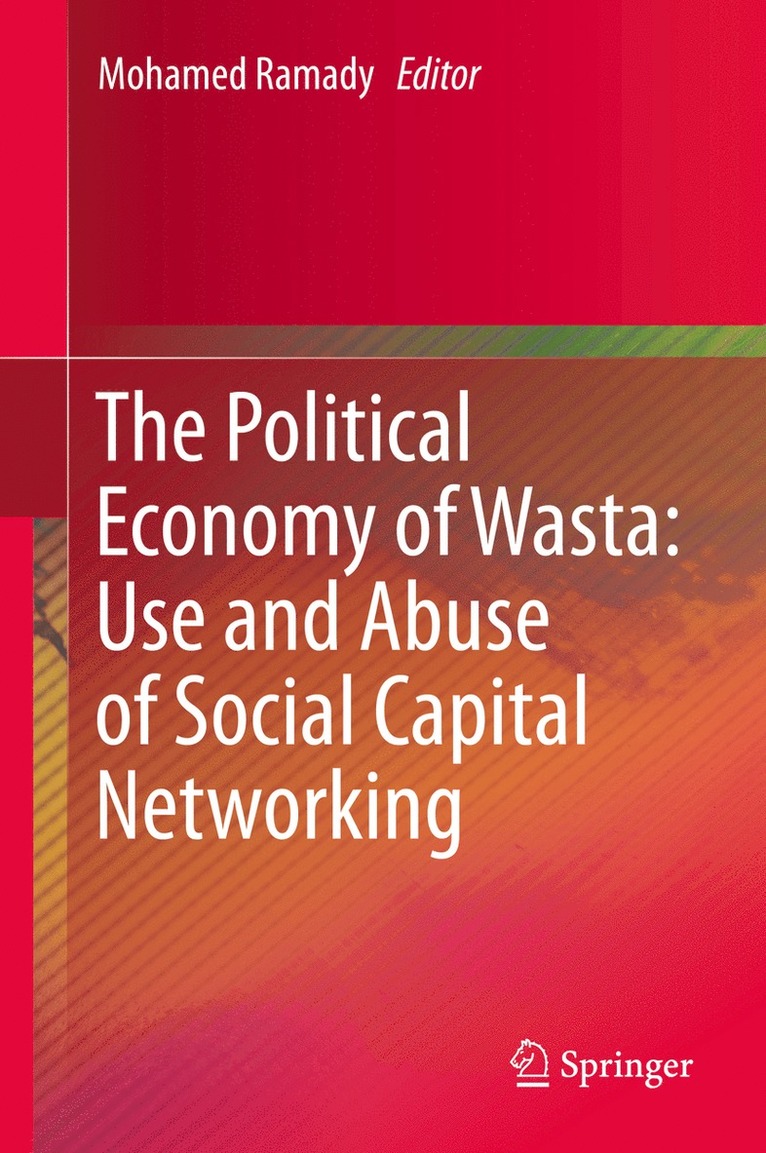 Political Economy of Wasta: Use and Abuse of Social Capital Networking