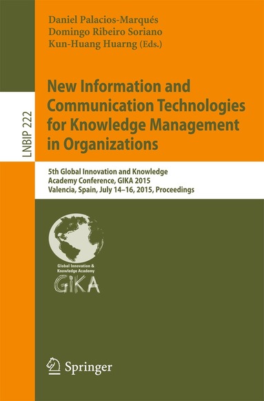 Daniel Palacios-Marqués, Domingo Ribeiro Soriano, Kun Huang Huarng - New Information and Communication Technologies for Knowledge Management in Organizations, Häftad