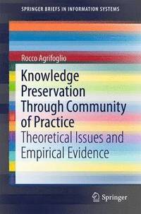 bokomslag Knowledge Preservation Through Community of Practice