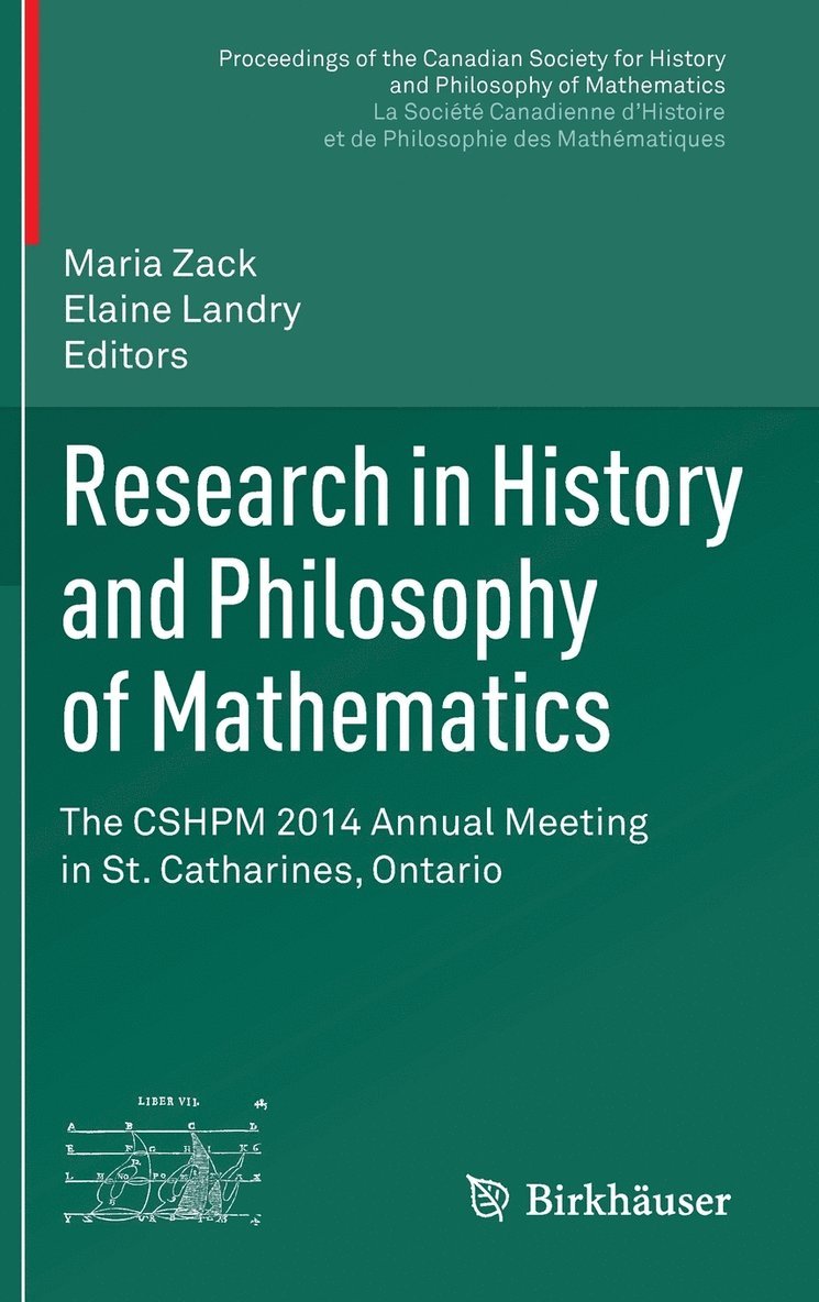 Research in History and Philosophy of Mathematics: The Cshpm 2014 Annual Meeting in St. Catharines, Ontario