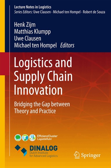 Henk Zijm, Matthias Klumpp, Uwe Clausen, Michael ten Hompel - Logistics and Supply Chain Innovation, Inbunden